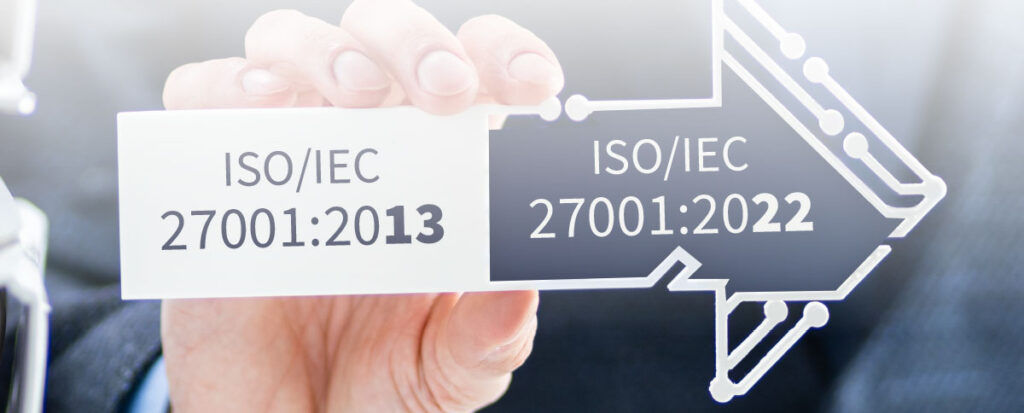 Claves para la transición de ISO/IEC 27001:2013 a la ISO/IEC 27001:2022